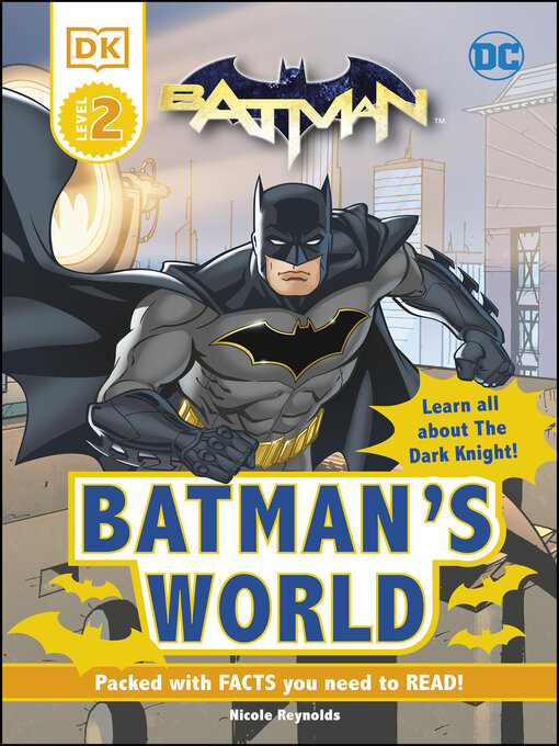 Title details for DC Batman's World Reader Level 2 by Nicole Reynolds - Available